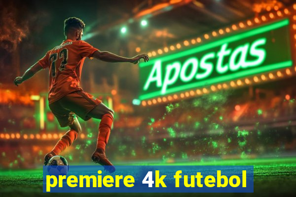 premiere 4k futebol